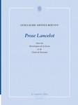 Prose Lancelot (Guillaume Artous-Bouvet)