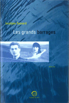 Les Grands Barrages (Jocelyne Sauvard)