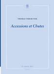 Accessions et Chutes (Thomas Vercruysse)