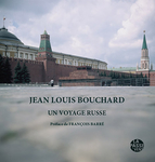 Un voyage russe (Jean-Louis Bouchard)