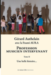 Profession musicien intervenant - Tome 2 (Authelain Gérard)