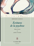 Écritures de la psychose (Cadoux Bernard)