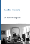 De mémoire de poète (Steinmetz Jean-Luc)