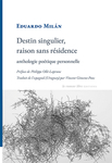 Destin singulier, raison sans résidence (Milan Eduardo)