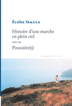 Histoire d'une marche en plein ciel (Sekula Éloïse)
