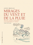 Mirages du vent et de la pluie (Brouan Anne)