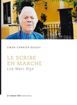 Le Scribe en marche (Garnier-Dupuy Gwen)